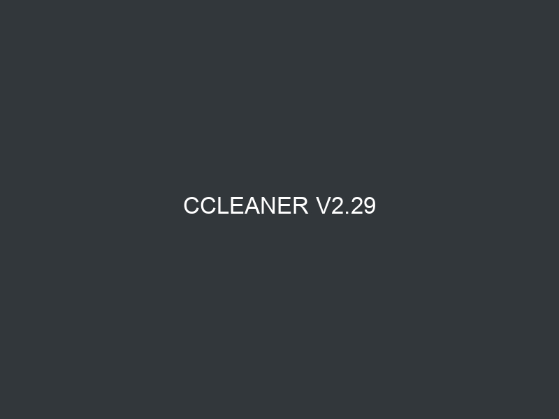 CCleaner v2.29