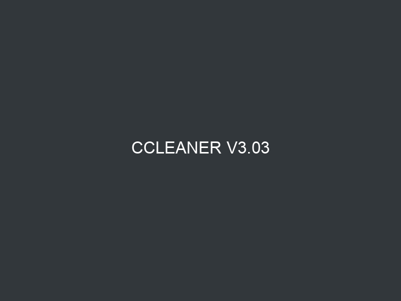 CCleaner v3.03